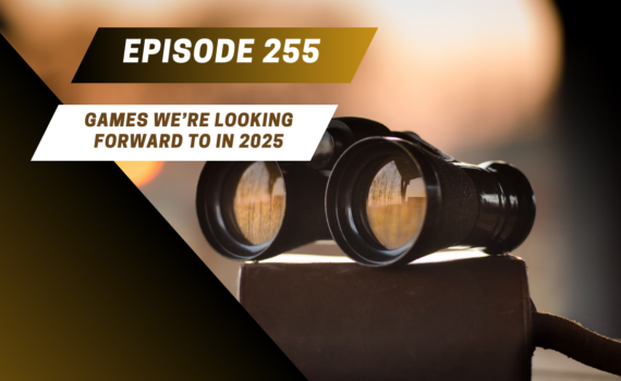 image of a pair of binoculars with the episode titles "Games We're Looking Forward to in 2025" overlayed